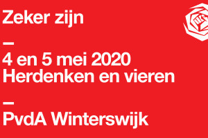 Gedenken en vieren op 4 & 5 mei: de boodschap van PvdA Winterswijk